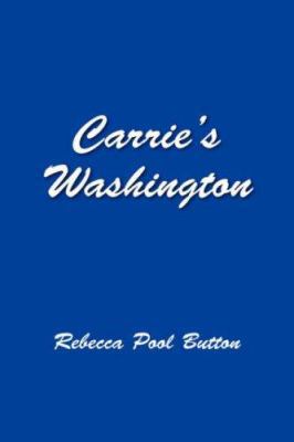 Carrie's Washington 1599268906 Book Cover
