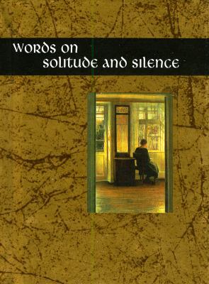 Words on Solitude and Silence 1861870663 Book Cover