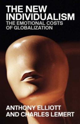 The New Individualism: The Emotional Costs of G... 0415351529 Book Cover