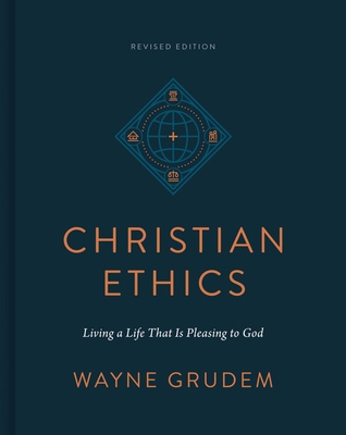 Christian Ethics: Living a Life That Is Pleasin... 1433590840 Book Cover