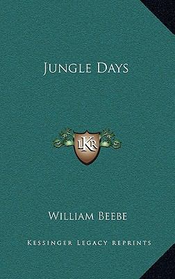 Jungle Days 1163220078 Book Cover