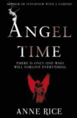 Angel Time (The Songs of the Seraphim) 0099551098 Book Cover