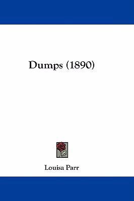 Dumps (1890) 1436933390 Book Cover