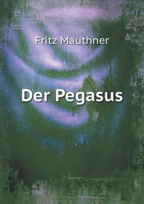 Der Pegasus [German] 5518956401 Book Cover