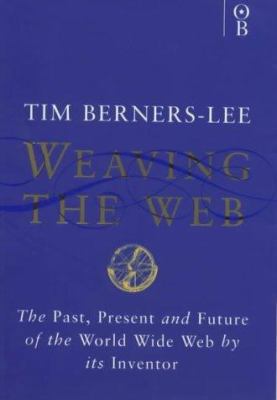 Weaving the Web 0752820907 Book Cover