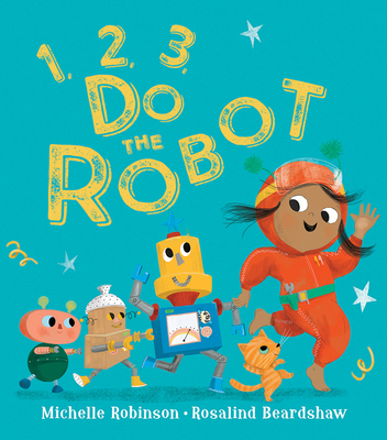 1, 2, 3, Do the Robot 1405298871 Book Cover