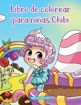 Libro de colorear para niñas Chibi: Libro de co... [Spanish] 1989790992 Book Cover