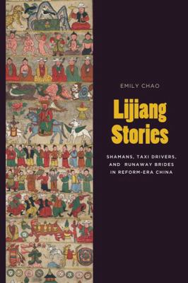 Lijiang Stories: Shamans, Taxi Drivers, and Run... 0295992239 Book Cover