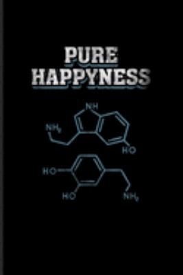 Pure Happyness: Chemistry Journal | Notebook | Workbook For Teachers, Students, Laboratory, Nerds, Geeks & Scientific Humor Fans - 6x9 - 100 Graph Paper Pages