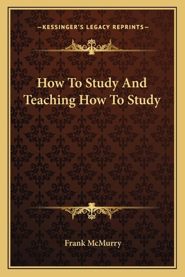 How To Study And Teaching How To Study 116274734X Book Cover
