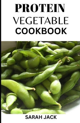 Protein Vegetable Cookbook: Creative and Nutrit...            Book Cover