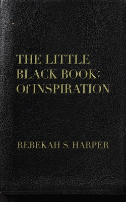The Little Black Book: Of Inspiration B0C2W6YQGH Book Cover