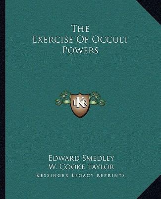 The Exercise Of Occult Powers 1162909498 Book Cover