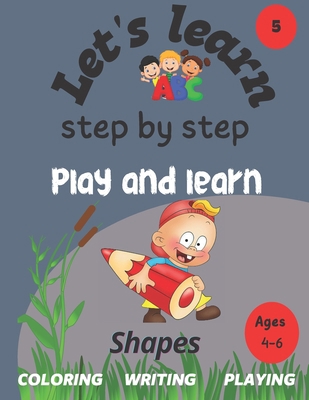 Let's learn: step by step: shapes: play and learn B0BW3GJP2Z Book Cover