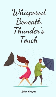 Whispered Beneath Thunder's Touch B0DR3GWRCZ Book Cover
