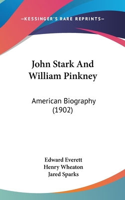John Stark And William Pinkney: American Biogra... 1436631564 Book Cover