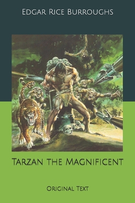 Tarzan the Magnificent: Original Text B084QLBHCJ Book Cover