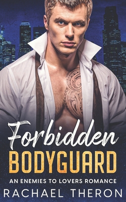 Forbidden Bodyguard: An Enemies to Lovers Romance B0CJKTR3XP Book Cover