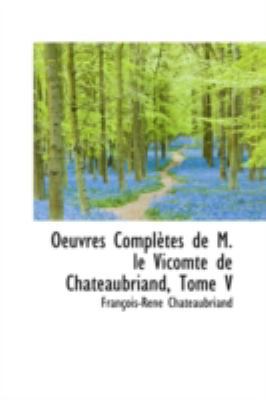 Oeuvres Completes de M. Le Vicomte de Chateaubr... 0559538774 Book Cover