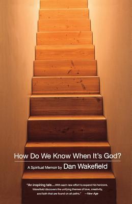How Do We Know When It's God?: A Spiritual Memoir 0316917192 Book Cover