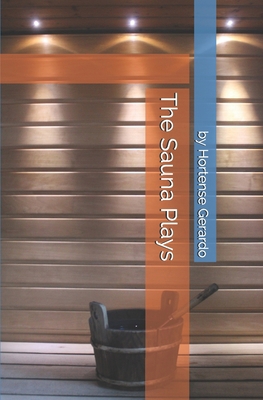 The Sauna Plays B085KT97Y9 Book Cover