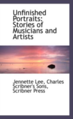 Unfinished Portraits: Stories of Musicians and ... 0559272669 Book Cover
