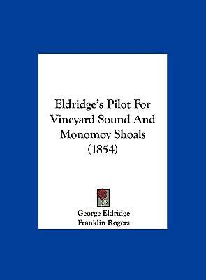 Eldridge's Pilot for Vineyard Sound and Monomoy... 1161779892 Book Cover