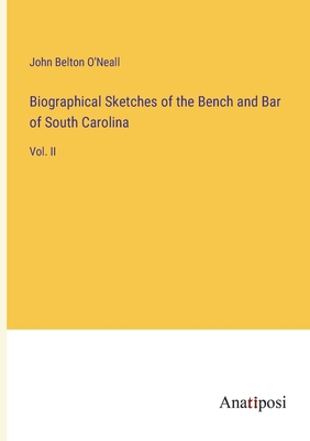 Biographical Sketches of the Bench and Bar of S... 3382302780 Book Cover