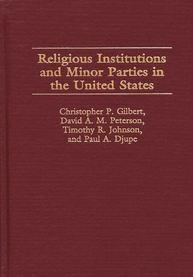 Religious Institutions and Minor Parties in the... 0275963101 Book Cover