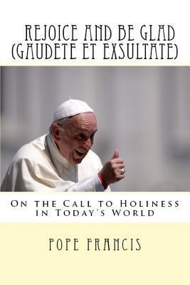 Rejoice and be glad (Gaudete et Exsultate): Apo... 1987607732 Book Cover