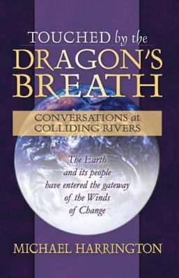 Touched by the Dragon's Breath: Conversations a... 0974871605 Book Cover