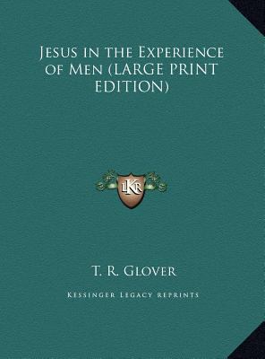 Jesus in the Experience of Men [Large Print] 1169881033 Book Cover