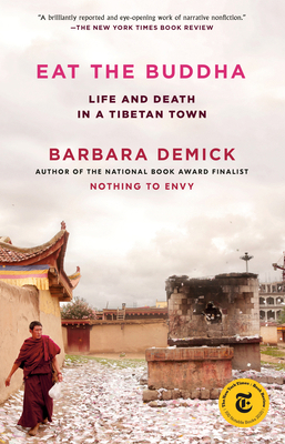 Eat the Buddha: Life and Death in a Tibetan Town 0812988116 Book Cover