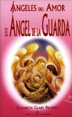 Angeles del Amor, Angel de La Guarda [Spanish] 8495513471 Book Cover