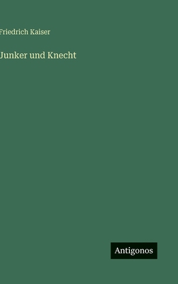 Junker und Knecht [German] 3563305803 Book Cover