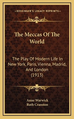 The Meccas Of The World: The Play Of Modern Lif... 1167287886 Book Cover