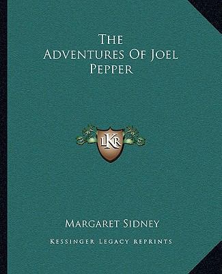 The Adventures Of Joel Pepper 1162687363 Book Cover
