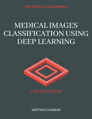 Medical Images Classification Using Deep Learni... B0988XQCFN Book Cover