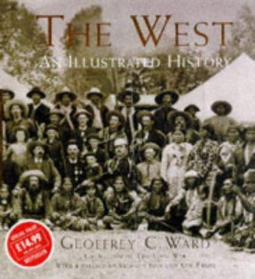 The West, an Illustrated History 0297821814 Book Cover