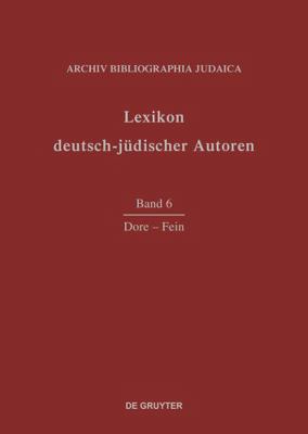 Lexikon deutsch-jüdischer Autoren: Vol 6: Dore-... [German] 3598226861 Book Cover