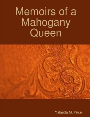 Memoirs of a Mahogany Queen 035933041X Book Cover