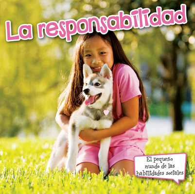 La Responsabilidad: Responsibility [Spanish] 1631551051 Book Cover