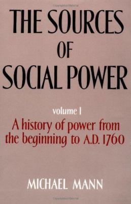 The Sources of Social Power: Volume 1, a Histor... 052131349X Book Cover