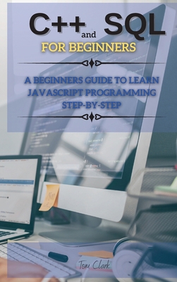 C++ And SQL FOR BEGINNERS: This Book Includes: ... 1802260641 Book Cover