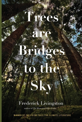 Trees are Bridges to the Sky: Poems 1956368841 Book Cover