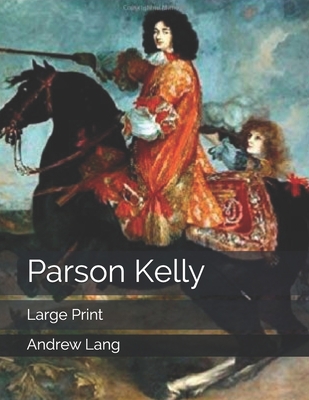 Parson Kelly: Large Print 1701513838 Book Cover
