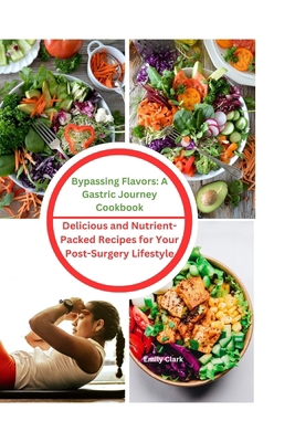 Bypassing Flavors: A Gastric Journey Cookbook: ... B0CNCX777F Book Cover