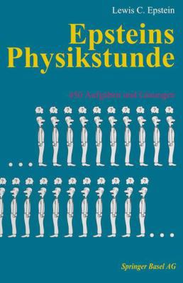 Epsteins Physikstunde: 450 Aufgaben Und Lösungen [German] 3034862008 Book Cover