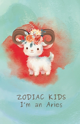 Zodiac Kids: I'm an Aries B0D77SYGTV Book Cover