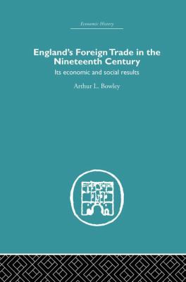 England's Foreign Trade in the Nineteenth Centu... 1138865281 Book Cover